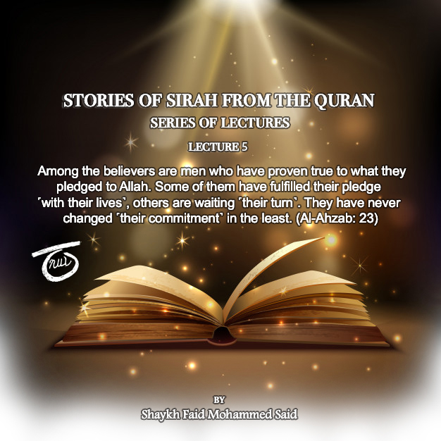 Stories of Sirah From The Quran (Lecture 5)